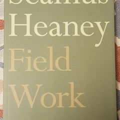 Field Work by Seamus Heaney