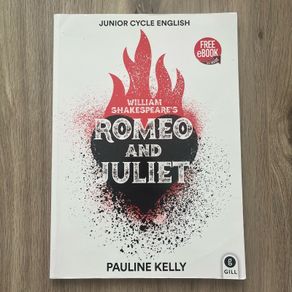 William Shakespeares: Romeo And Juliet (Junior Cycle English)
