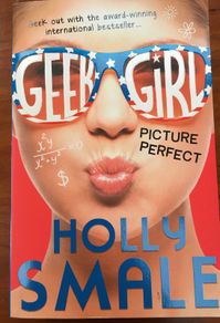 Geek Girl, Picture Perfect by Holly Smale