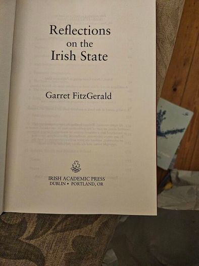 Reflections On The Irish State. By Garret Fitzgerald First Edition Hardback With Dustjacket In Very Good Condition.  See Photos For Same.