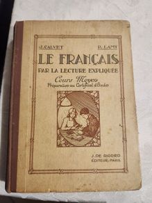 Le Francais. Par La Lecture Expliquee. 1936 Hardback With Beautiful Illustrations In Good Condition.  See Photos For Same.