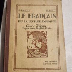 Le Francais. Par La Lecture Expliquee. 1936 Hardback With Beautiful Illustrations In Good Condition.  See Photos For Same.