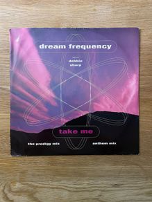 Dream Frequency - Take Me - 12" Single - The Prodigy Mix - 1992 - Citybeat / Beggars Banquet Records