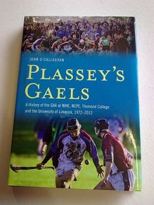 Plassey's Gaels History of GAA NIHE NCPE Thomond College & University of Limerick 1972-2012