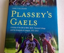 Plassey's Gaels History of GAA NIHE NCPE Thomond College & University of Limerick 1972-2012