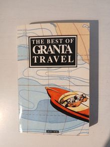 The Best of Granta Travel