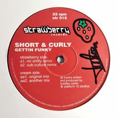 Short & Curly - Gettin Funky - Strawberry Records - SCARCE 90s PIANO House BANGER! Condtion: EXCELLENT to Near MINT!