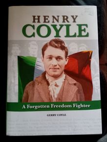 Henry Coyle A Forgotten Freedom Fighter Book