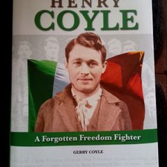Henry Coyle A Forgotten Freedom Fighter Book
