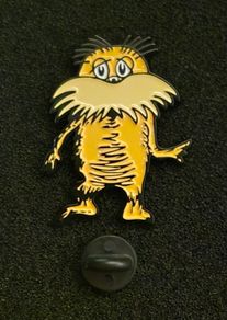 Dr Seuss , the lorax, pin back badge.