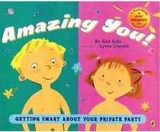 Amazing You!: Getting Smart About Your Private Parts: A First Guide to Body Awareness for Pre-Schoolers