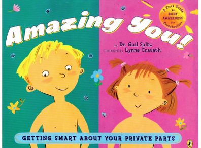 Amazing You!: Getting Smart About Your Private Parts: A First Guide to Body Awareness for Pre-Schoolers