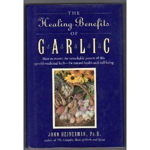 The Healing Benefits of Garlic book