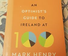 In Fact: An Optimists Guide To Ireland At 100 by Mark Henry