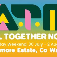 1 x ALL TOGETHER NOW weekend camping ticket