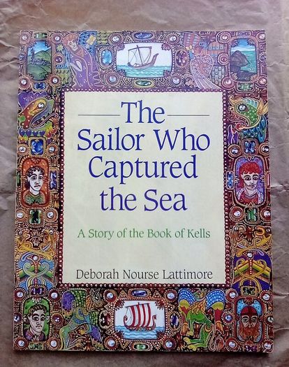Scarce Book: The Sailor Who Captured The Sea: A Story of the Book of Kells (postage included)