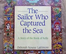 Scarce Book: The Sailor Who Captured The Sea: A Story of the Book of Kells (postage included)