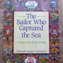 Scarce Book: The Sailor Who Captured The Sea: A Story of the Book of Kells (postage included)