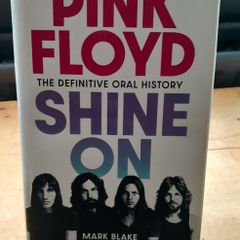 Pink Floyd - Shine On - The Definitive Oral History