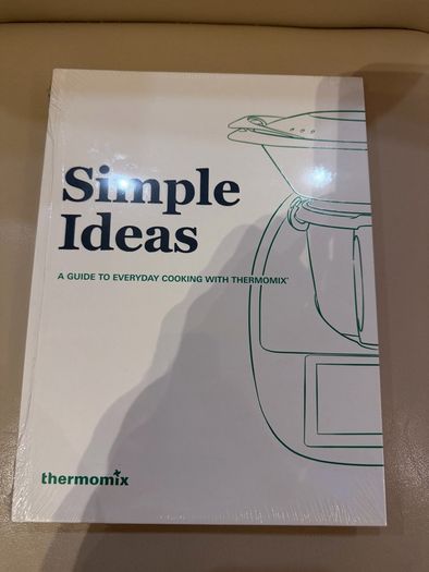 Simple Ideas: A Guide to Everyday Cooking with Thermomix