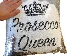 Prosecco Queen Funny Magic Cushion Cover - Silver Sequin - gift for those ladies who love prosecco