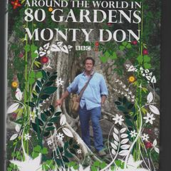 Monty Don. Around The World In 80 Gardens.