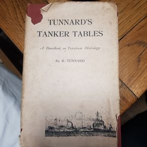 Tunnards Tanker Tables By B Tunnard.  A Handbook On Petroleum Metrology.