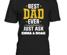 Personalised Round Neck T-shirt Unisex - Best Dad Ever - Custom Shirt