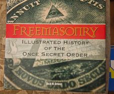 Freemasonry. Illustrated History Of The Once Secret Order.by Jack M. Driver. First Edition Very Large Volume Hardback With Dustjacket In Good Condition.  See Photos For Same.