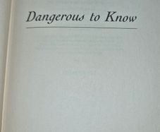 Dangerous to Know