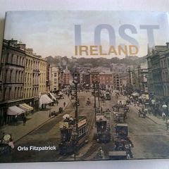 Lost Ireland by Orla Fitzpatrick Irish history