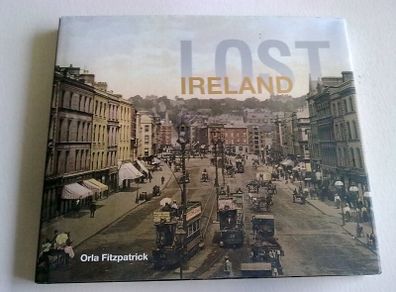 Lost Ireland by Orla Fitzpatrick Irish history