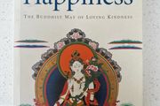 Eight Steps To Happiness - Buddhist way of loving kindness by Geshe Kelsang Grayson