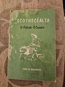 Scothscealta. By Padraic O Conaire.  Edited by THOMAS DE BHALDRAITHE. Paperback In Good Condition. See Photos For Same.