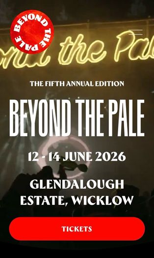 BEYOND THE PALE (2x tickets + campervan)
