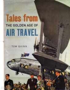 Air Travel - Tales From  The Golden Age Of Air Travel