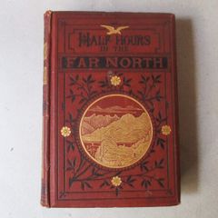 1881, Half - Hours In The Far North