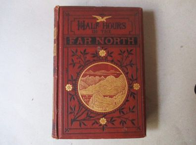 1881, Half - Hours In The Far North