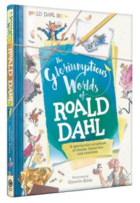 The Gloriumptious Worlds of Roald Dahl - Hardback
