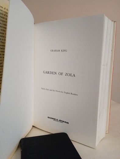 Garden of Zola: Emile Zola and his Novels for English Readers by Graham King (HQ78)