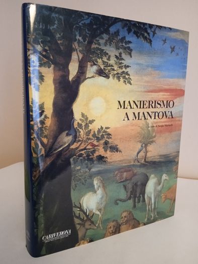 Manierismo A Mantova: La Pittura Da Giulio Romano Alleta Di Rubens by Sergio Marinelli (RB195)