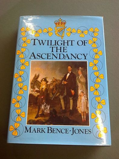 Twilight of the Ascendancy Ireland Irish history Decline of Big houses