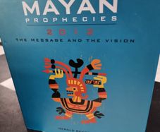 The Mayan Prophecies 2012: the message and the vision [hardback]