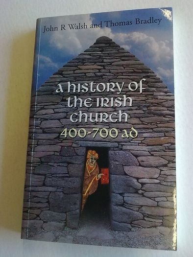 A history of the Irish church 400-700 AD Ireland Irish history