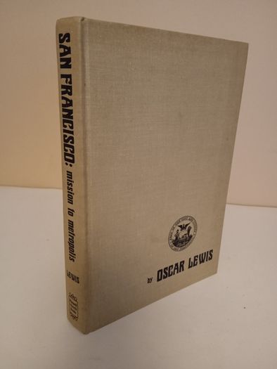 San Francisco: Mission to Metropolis by Oscar Lewis (RB68)