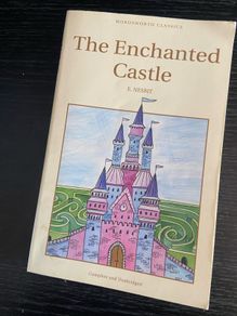 E Nesbitt - The Enchanted Castle
