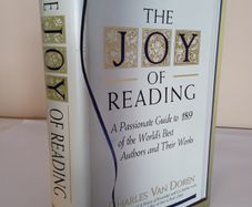 The Joy of Reading: A Passionate Guide to 189 of the World's Best Authors and Their Works by Charles Van Doren (HQ880)