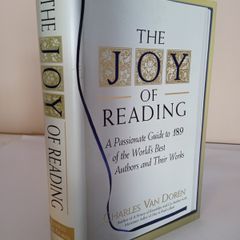 The Joy of Reading: A Passionate Guide to 189 of the World's Best Authors and Their Works by Charles Van Doren (HQ880)