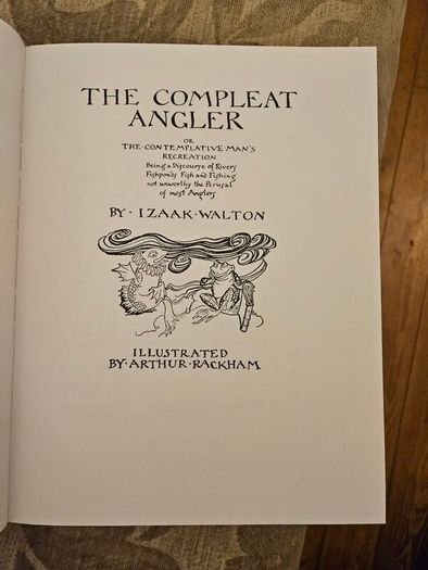 The Complete Angler.  By Isaak Walton. Illustrated By Arthur Rackham.  Large Volume 1963 Hardback With Dustjacket In Very Good Condition. See Photos For Same.