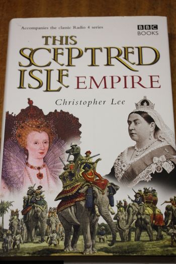 The Sceptred Isle. Empire.